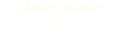 © Alfred Heinrich 2021